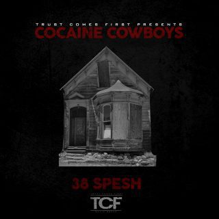 38 Spesh & Benny The Butcher - Cocaine Cowboys