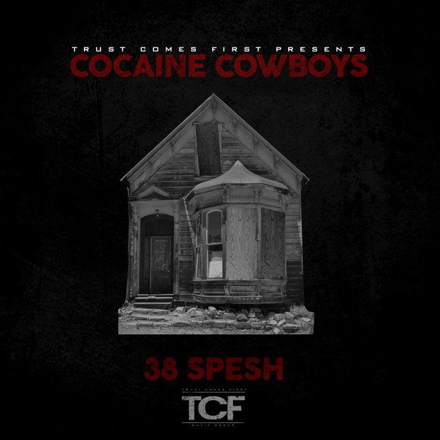 38 Spesh & Benny The Butcher - Cocaine Cowboys