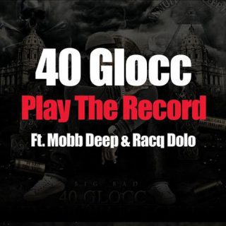 40 Glocc - Play The Record