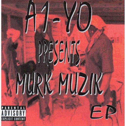 A1-YO - Murk Muzik