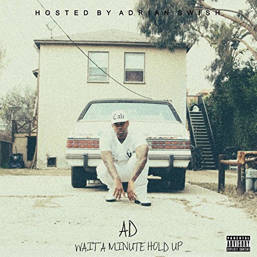 AD Wait A Minute Hold Up EP