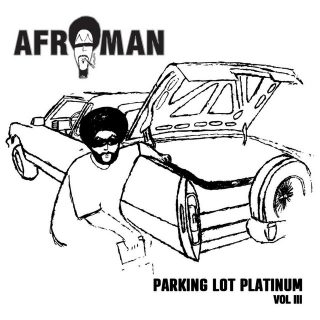 Afroman - Parking Lot Platinum, Vol III