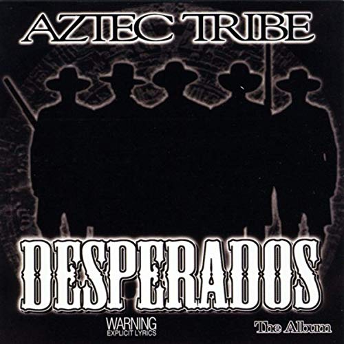 Aztec Tribe - Desperados