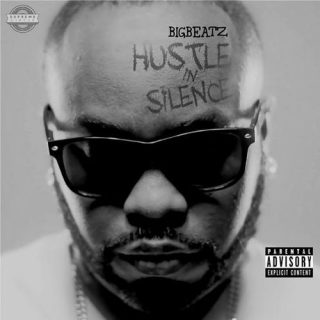 BigBeatz - Hustle In Silence