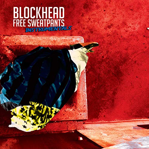 Blockhead - Free Sweatpants - The Instrumentals