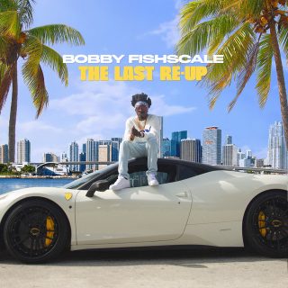 Bobby Fishscale - The Last Re-Up