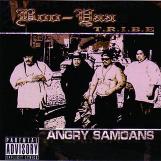 Boo Yaa T.R.I.B.E. Angry Samoans