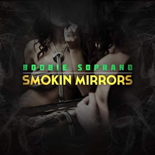 Boobie Soprano Smokin Mirrors