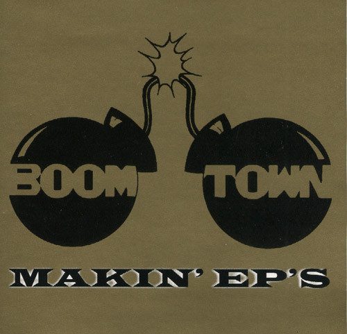 Boom Town Makin EPs