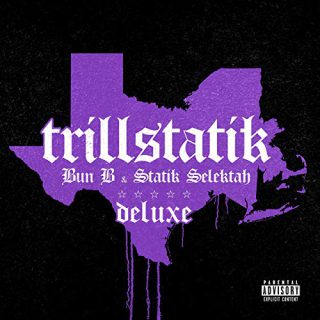 Bun B & Statik Selektah - TrillStatik (Deluxe Version)
