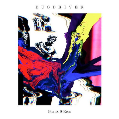 Busdriver - Beaus$Eros