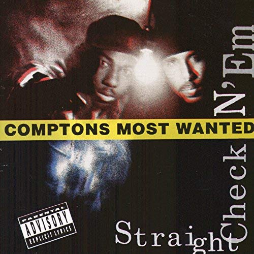 CMW Comptons Most Wanted Straight Checkn Em