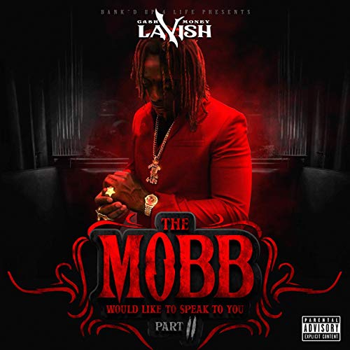 Cash Money Lavish The Mobb Would Like To Speak To You Pt. 2