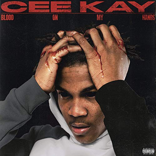 Cee Kay - Blood On My Hands