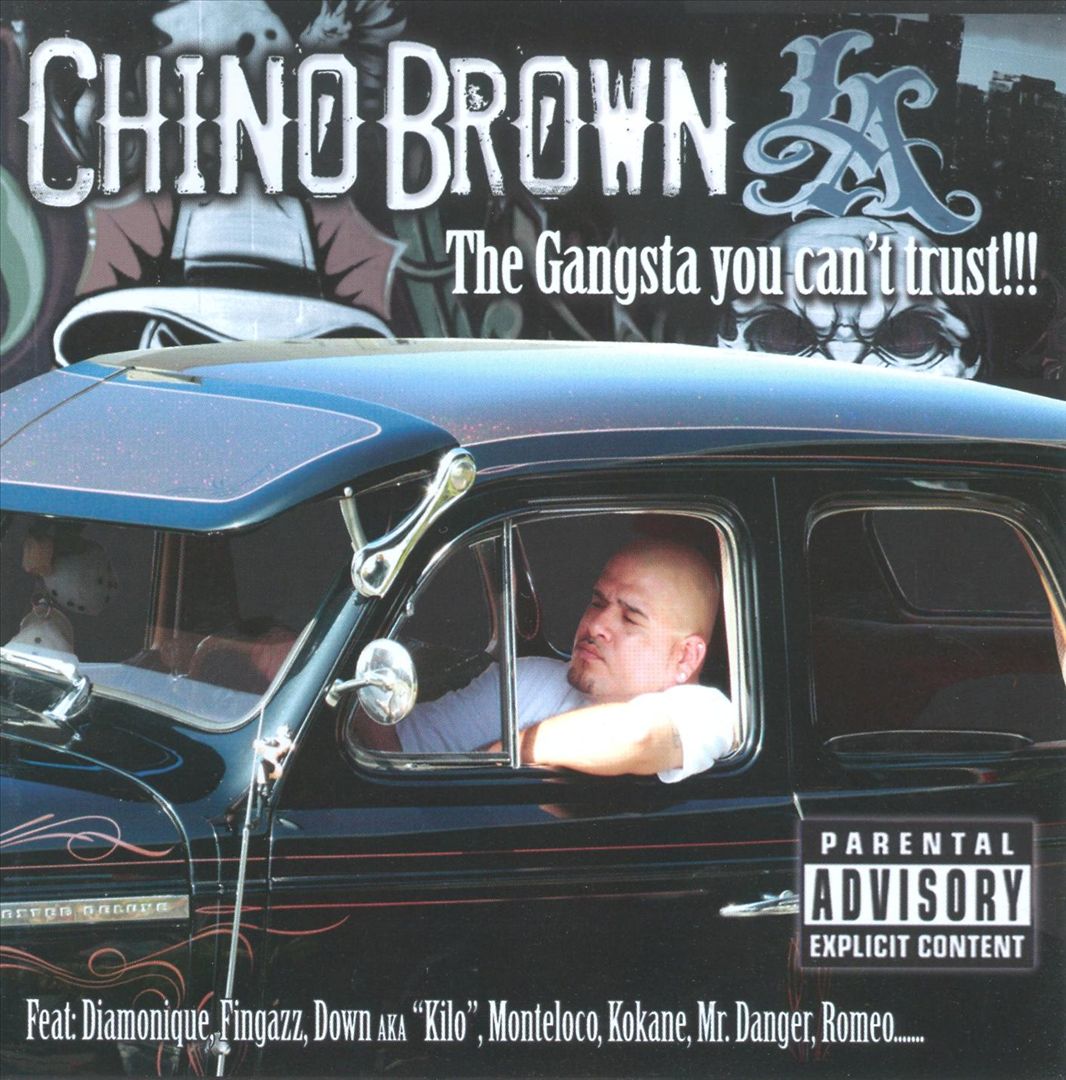 Chino Brown - The Gangsta U Can't Trust (Front)