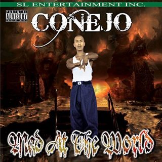 Conejo - Mad At The World