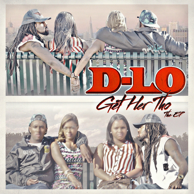 D-Lo - Get Her Tho - The EP