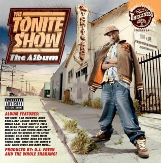 D.J. Fresh & The Whole Shabang - Town Thizzness Presents The Tonite Show - The Album