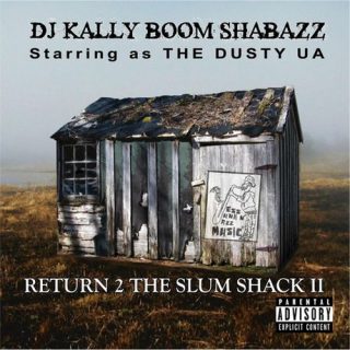 DJ Kally Boom Shabazz Return 2 The Slum Shack II