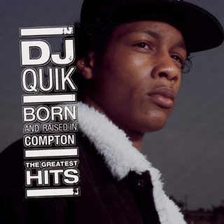 DJ Quik Born And Raised In Compton The Greatest Hits