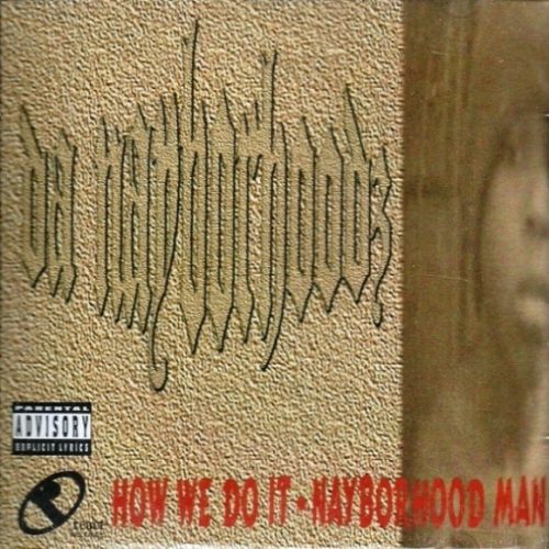 Da Nayborhoodz - How We Do It Nayborhood Man