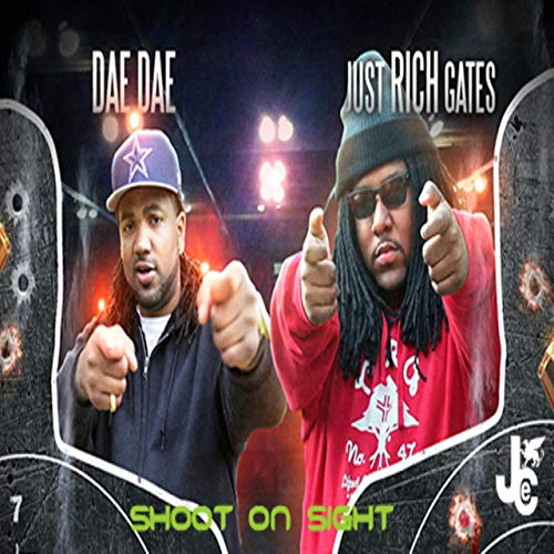 Dae Dae & Just Rich Gates - Shoot On Sight