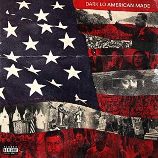 Dark Lo - American Made