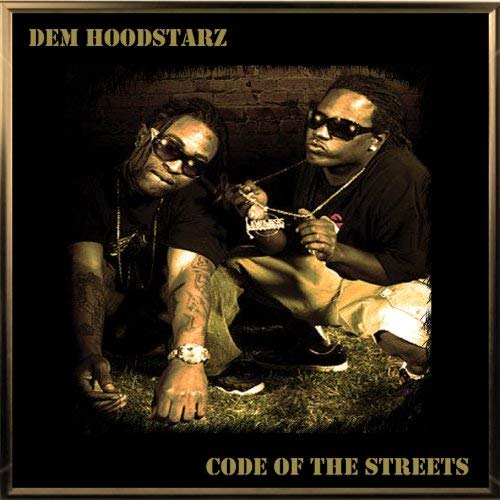Dem Hoodstarz Code Of The Streets