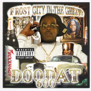 Doodat600 - Frost City In The Ghetto