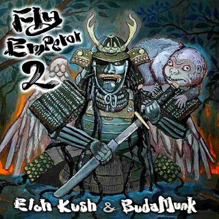 Eloh Kush & BudaMunk - FLY Emperor 2