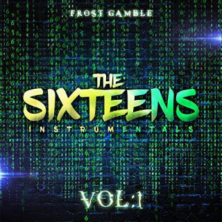 Frost Gamble - The Sixteens, Vol. 1