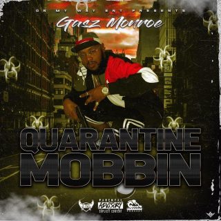 Gasz Monroe - Quarantine Mobbin'