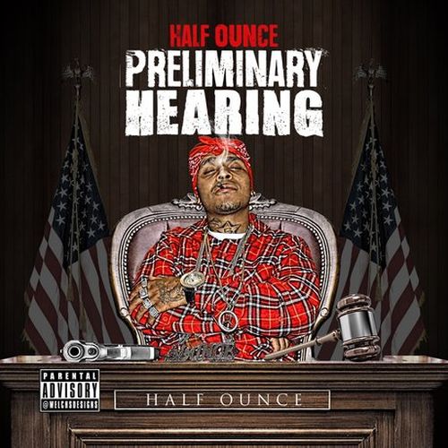 Half Ounce Preliminary Hearing