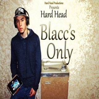 Hard Head - Blacc's Only