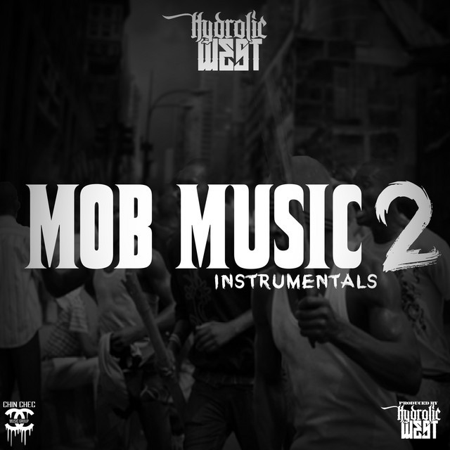Hydrolic West - Mob Music 2 Instrumentals