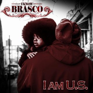 I-Know Brasco - I Am U.S.