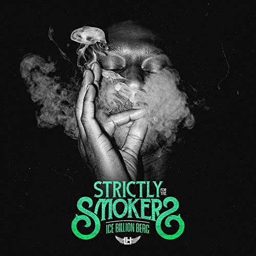 Ice Billion Berg - Strictly For The Smokers
