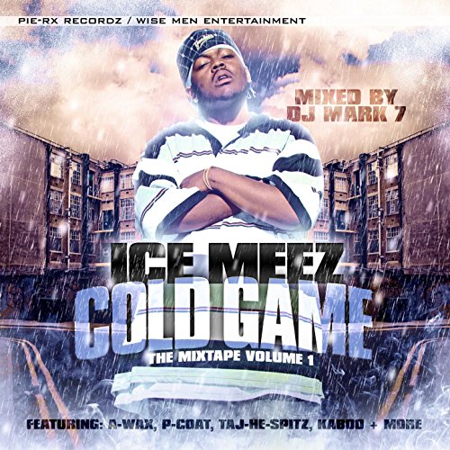 Ice Meez Cold Game The Mixtape Volume 1