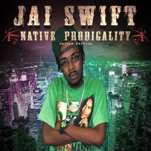 Jai Swift Native Prodigality Deluxe Edition