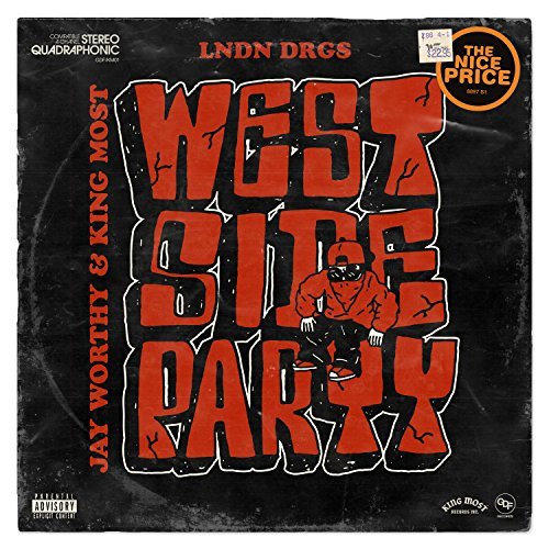 Jay Worthy King Most LNDN DRGS Westside Party EP