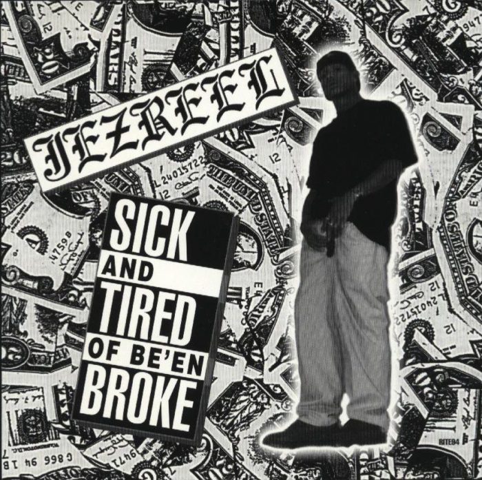 Jezreel Sick And Tired Of Been Broke