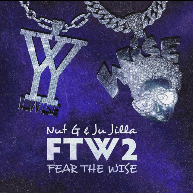 Ju Jilla & Nut G - Fear The Wise 2