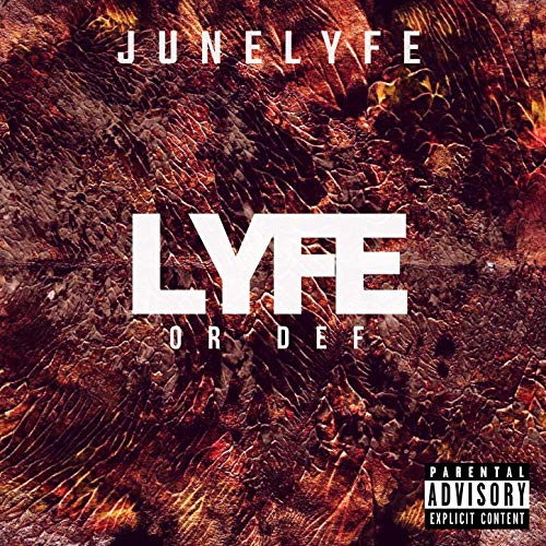 JuneLyfe - Lyfe Or Def