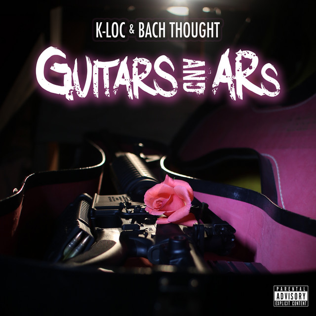 K-Loc & Bach Thought - Guitars And ARs