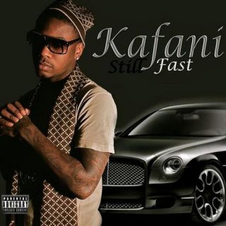 Kafani - Still Fast
