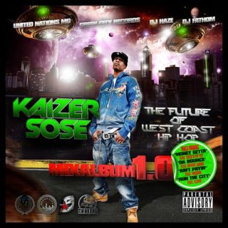 Kaizer Sose - The Future Of West Coast Hip Hop 1.0