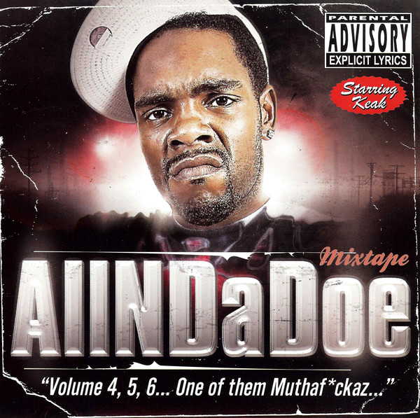Keak Da Sneak - AllNDaDoe Volume 4, 5, 6... One Of Them Muthafuckaz... - Mixtape (Front)