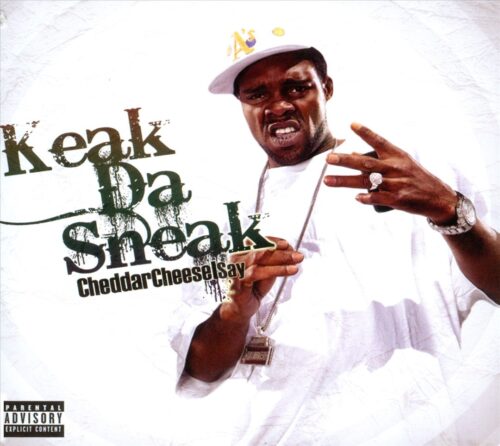 Keak Da Sneak - Cheddar Cheese I Say (Front)