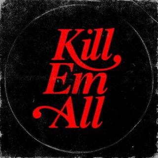 Kill Em All - Kill Em All