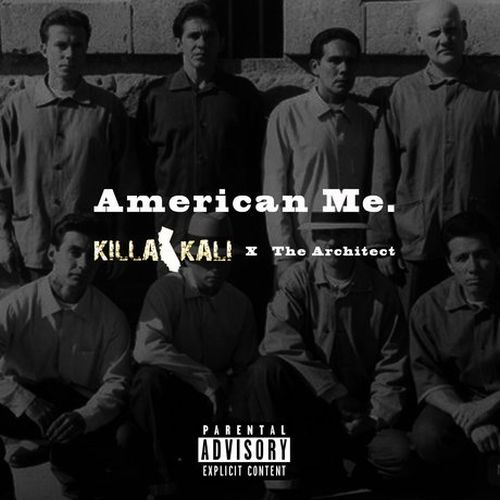 Killa Kali & The Architect - American Me